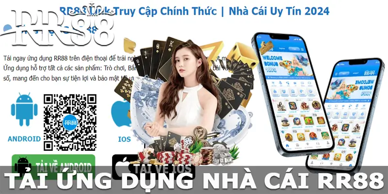 Tải Ứng Dụng RR88 – Trải Nghiệm Thế Giới Trò Chơi Vô Cùng Hấp Dẫn